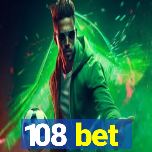 108 bet